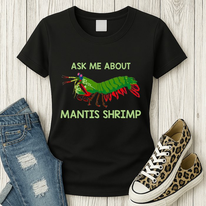 Crustacean Quote Ask Me About Mantis Shrimp Womens T-Shirt