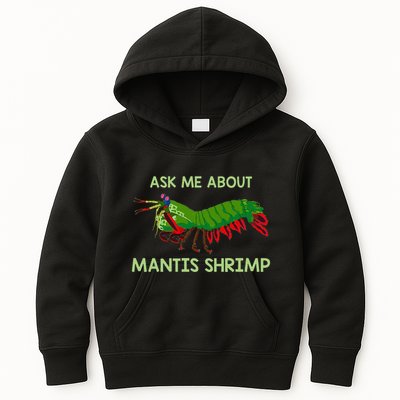 Crustacean Quote Ask Me About Mantis Shrimp Kids Hoodie