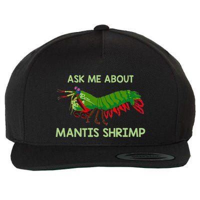 Crustacean Quote Ask Me About Mantis Shrimp Wool Snapback Cap