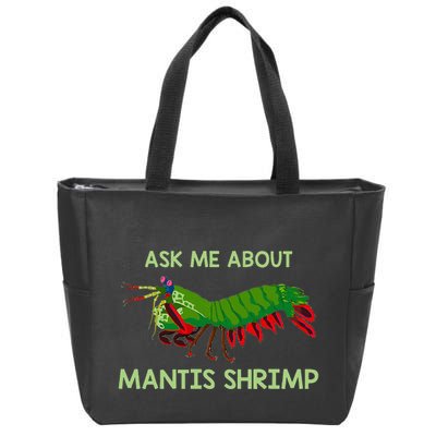 Crustacean Quote Ask Me About Mantis Shrimp Zip Tote Bag