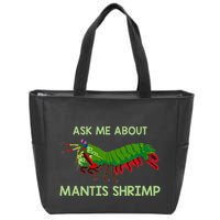 Crustacean Quote Ask Me About Mantis Shrimp Zip Tote Bag