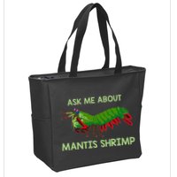 Crustacean Quote Ask Me About Mantis Shrimp Zip Tote Bag
