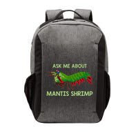 Crustacean Quote Ask Me About Mantis Shrimp Vector Backpack