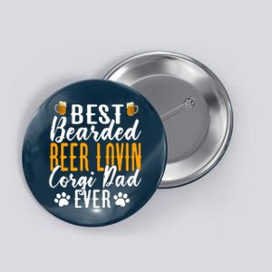 Cool Quote: Best Bearded Beer Lovin Corgi Dad Ever Fathers Day Button