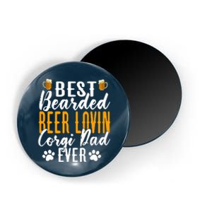 Cool Quote: Best Bearded Beer Lovin Corgi Dad Ever Fathers Day Magnet