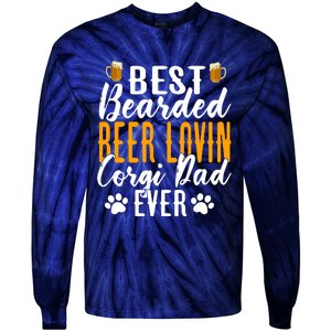 Cool Quote: Best Bearded Beer Lovin Corgi Dad Ever Fathers Day Tie-Dye Long Sleeve Shirt