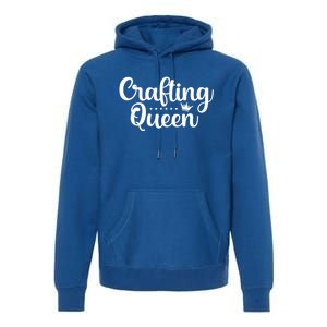 Crafting Queen Crafcool Gift Cool Gift Premium Hoodie