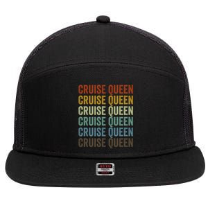 Cruise Queen Cruise Vacation Cruising Cruise Boat Queen Gift 7 Panel Mesh Trucker Snapback Hat