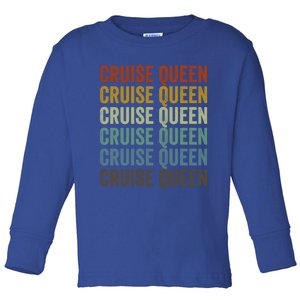 Cruise Queen Cruise Vacation Cruising Cruise Boat Queen Gift Toddler Long Sleeve Shirt