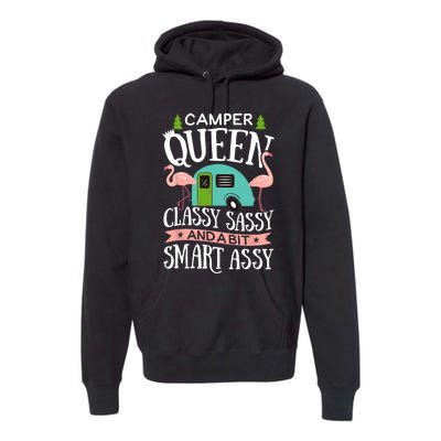 Camper Queen Classy Sassy Smart Funny Women Girls Camping RV Premium Hoodie