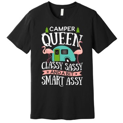 Camper Queen Classy Sassy Smart Funny Women Girls Camping RV Premium T-Shirt