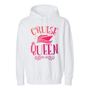 Cruise Queen Cruise Travel Cruising Gift Garment-Dyed Fleece Hoodie