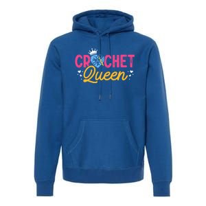 Crochet Queen Crocheting Knitting Crochet Lovers Knitters Funny Gift Premium Hoodie