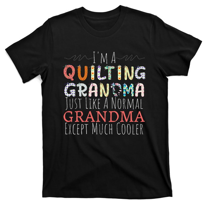 Cool Quilting Design For Women Grandma Quilt Sewing Quilter T-Shirt