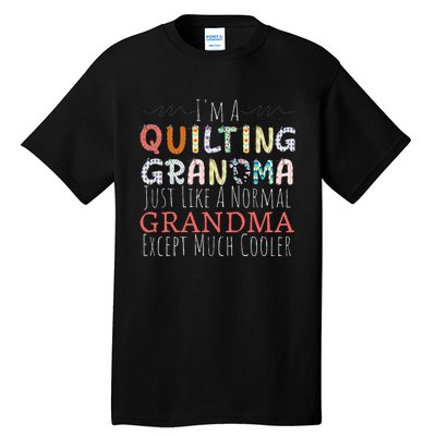 Cool Quilting Design For Women Grandma Quilt Sewing Quilter Tall T-Shirt