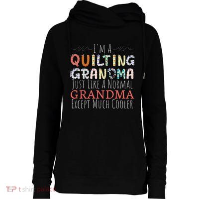 Cool Quilting Design For Women Grandma Quilt Sewing Quilter Womens Funnel Neck Pullover Hood