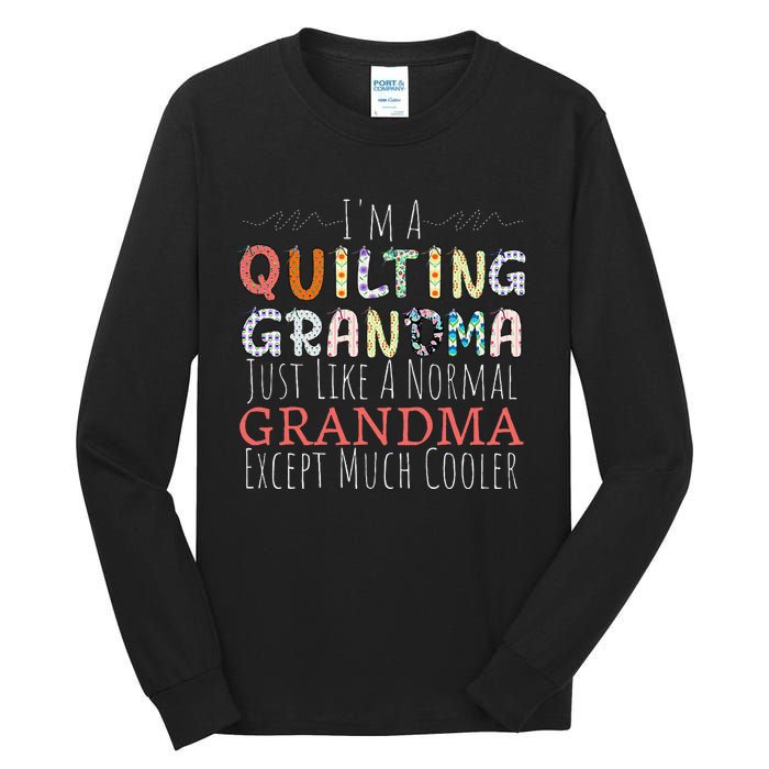 Cool Quilting Design For Women Grandma Quilt Sewing Quilter Tall Long Sleeve T-Shirt