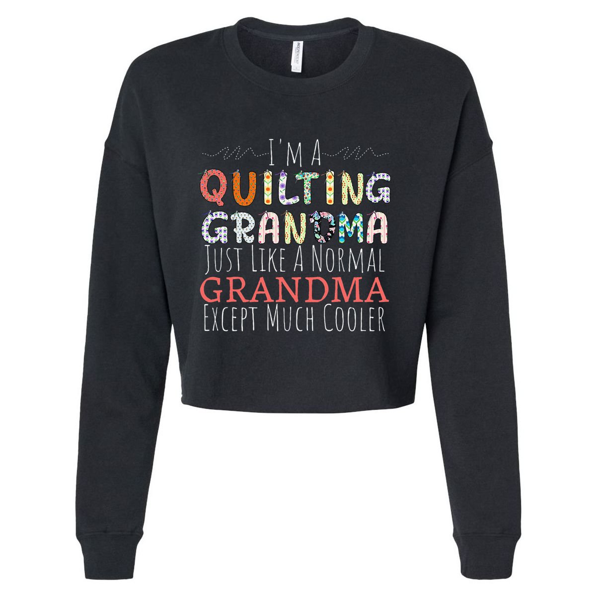 Cool Quilting Design For Women Grandma Quilt Sewing Quilter Cropped Pullover Crew