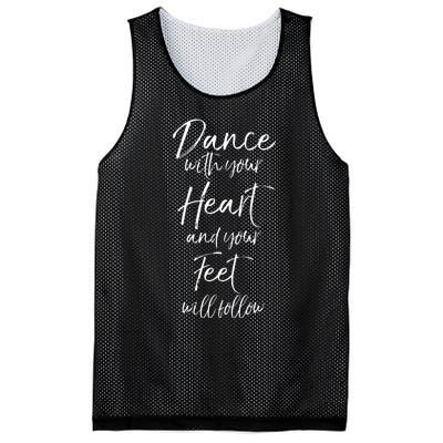 Cute Quote Dance With Your Heart And Your Feet Will Follow Mesh Reversible Basketball Jersey Tank