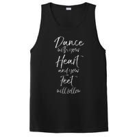 Cute Quote Dance With Your Heart And Your Feet Will Follow PosiCharge Competitor Tank