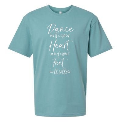 Cute Quote Dance With Your Heart And Your Feet Will Follow Sueded Cloud Jersey T-Shirt