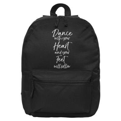 Cute Quote Dance With Your Heart And Your Feet Will Follow 16 in Basic Backpack