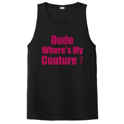 Couture Quote Dude WhereS My Couture PosiCharge Competitor Tank