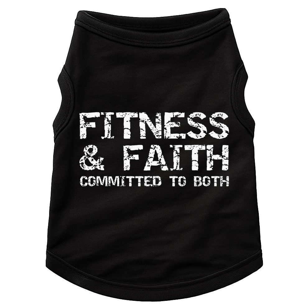 Christian Quote For Men Fitness & Faith Committed To Both Doggie Tank
