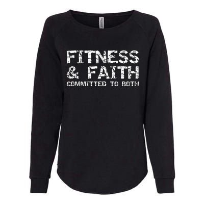 Christian Quote For Men Fitness & Faith Committed To Both Womens California Wash Sweatshirt