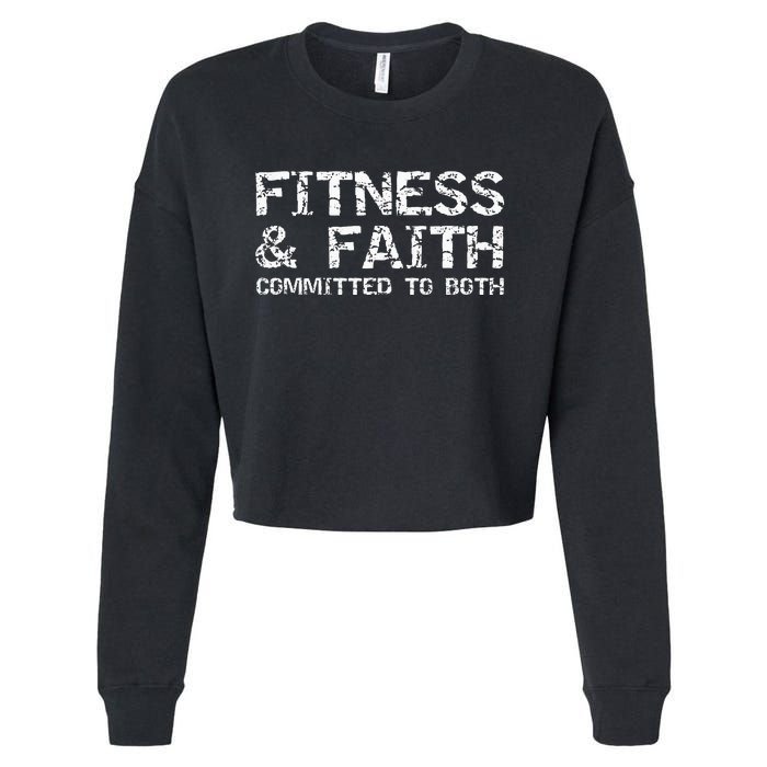 Christian Quote For Men Fitness & Faith Committed To Both Cropped Pullover Crew