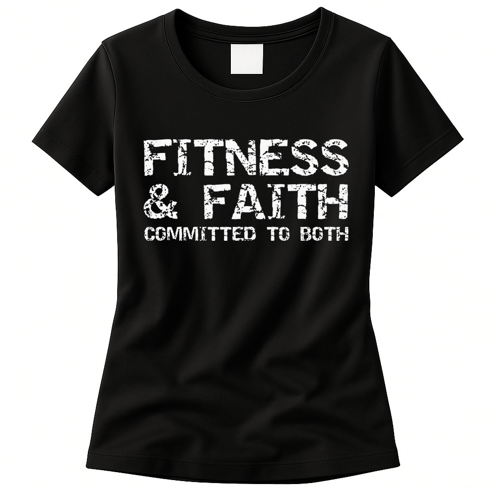 Christian Quote For Men Fitness & Faith Committed To Both Womens T-Shirt