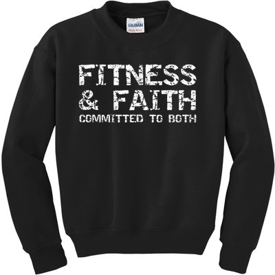 Christian Quote For Men Fitness & Faith Committed To Both Kids Sweatshirt