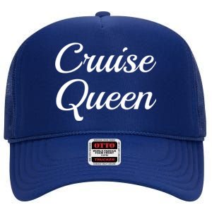 Cruise Queen Funny Vacation Trip Sea Cursive Family Matching Meaningful Gift High Crown Mesh Back Trucker Hat