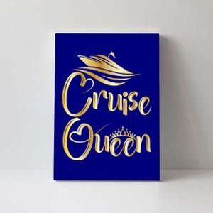 Cruise Queen Funny Gift Cruise Boat Lover Vacation Getaway Funny Gift Canvas