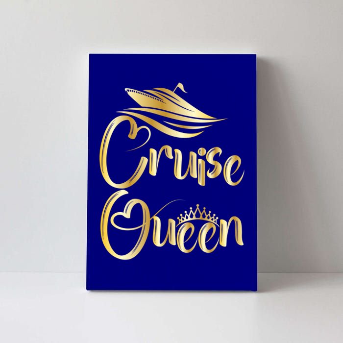 Cruise Queen Funny Gift Cruise Boat Lover Vacation Getaway Funny Gift Canvas