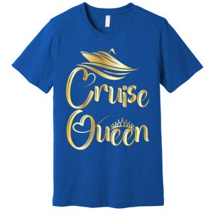 Cruise Queen Funny Gift Cruise Boat Lover Vacation Getaway Funny Gift Premium T-Shirt