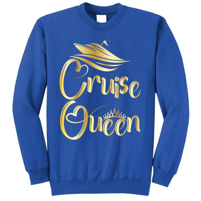 Cruise Queen Funny Gift Cruise Boat Lover Vacation Getaway Funny Gift Tall Sweatshirt