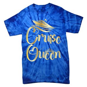 Cruise Queen Funny Gift Cruise Boat Lover Vacation Getaway Funny Gift Tie-Dye T-Shirt