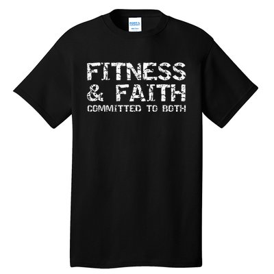 Christian Quote For Men Fitness & Faith Committed To Both Tall T-Shirt