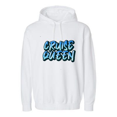 Cruise Queen Funny Cruise Ship Gift Garment-Dyed Fleece Hoodie