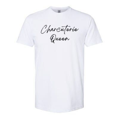 Charcuterie Queengreat Gift Artistgreat Gift Cheese Board Makergreat Gift Hostes Softstyle CVC T-Shirt