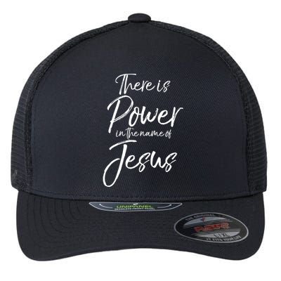 Christian Quote Gift There Is Power In The Name Of Jesus Gift Flexfit Unipanel Trucker Cap