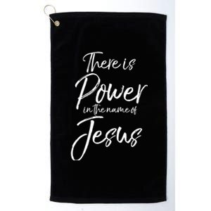 Christian Quote Gift There Is Power In The Name Of Jesus Gift Platinum Collection Golf Towel