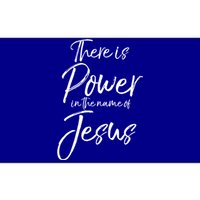 Christian Quote Gift There Is Power In The Name Of Jesus Gift Bumper Sticker