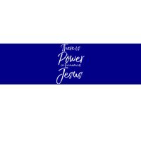 Christian Quote Gift There Is Power In The Name Of Jesus Gift Bumper Sticker