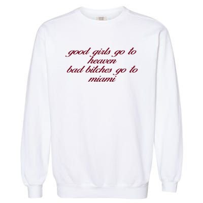 Curry Queen Good Girl Go To Heaven Bad Bitches Go To Miami Garment-Dyed Sweatshirt