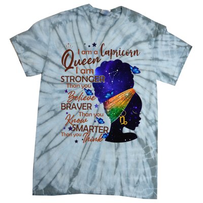 Capricorn Queen I Am Stronger Birthday Gift For Black Wo Tie-Dye T-Shirt