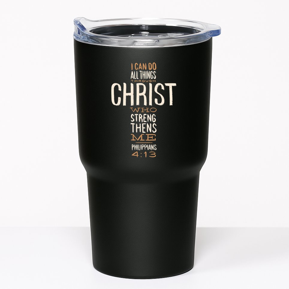 Christian Quote I Can Do All Things Through Christ Who Strengthens Me Tumbler