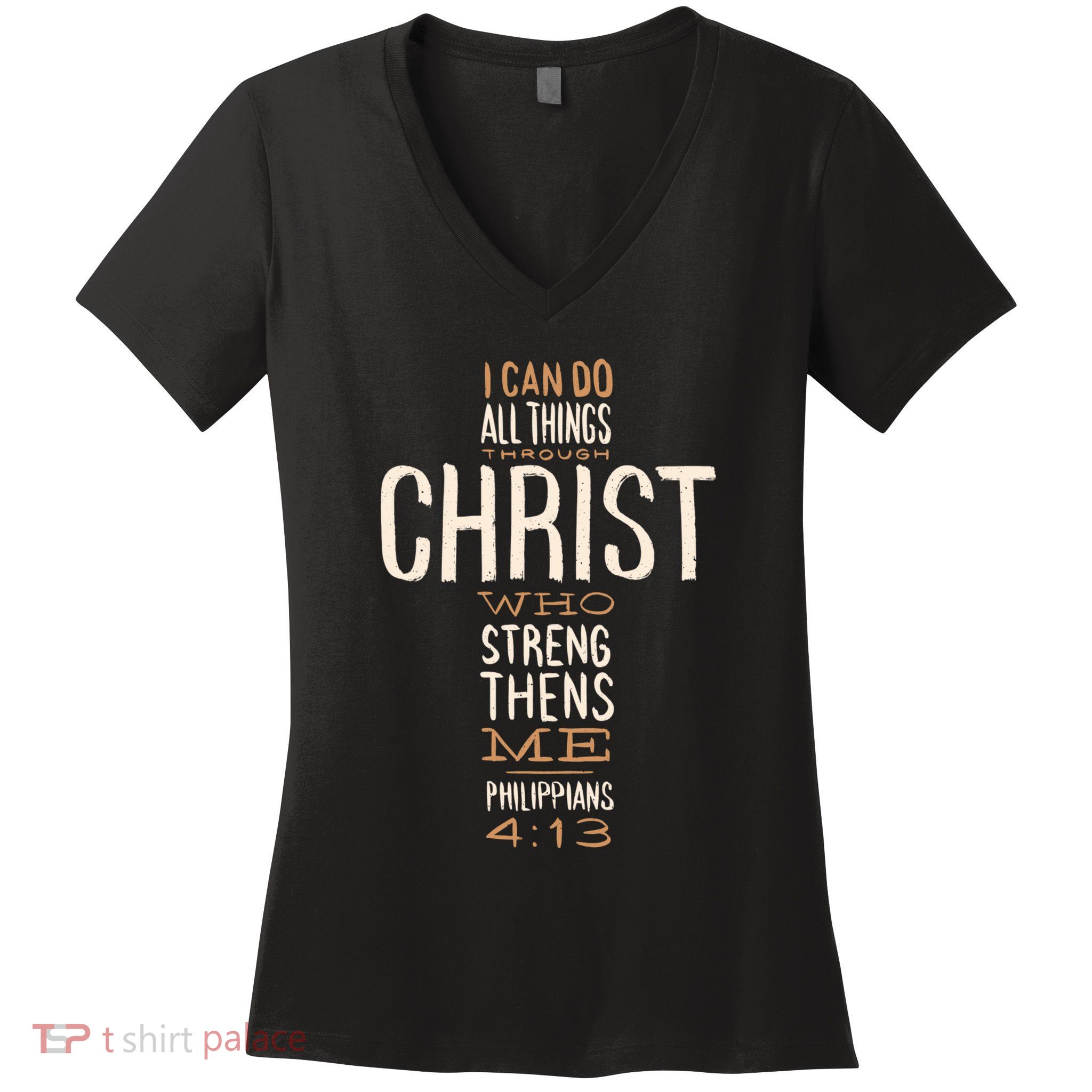 Christian Quote I Can Do All Things Through Christ Who Strengthens Me Women's V-Neck T-Shirt