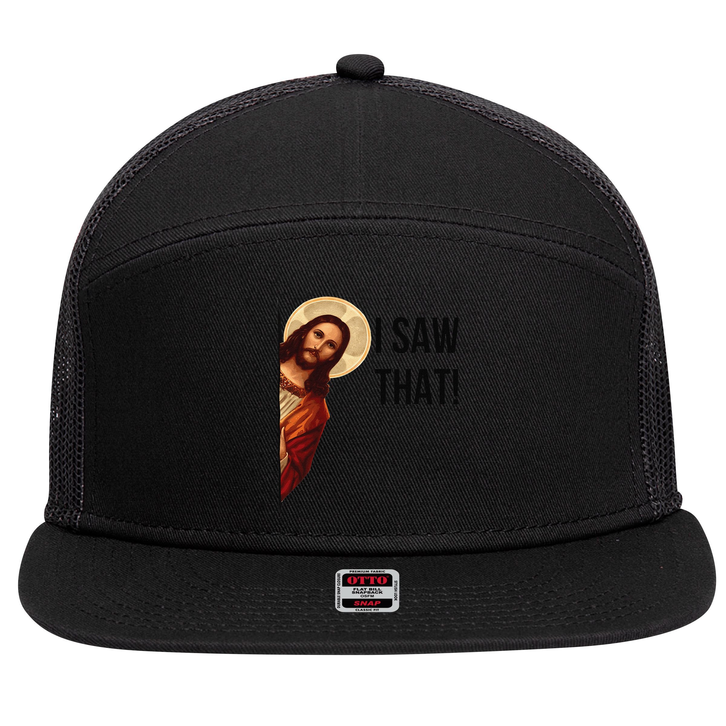 Cute Quote Jesus Meme I Saw That Christian God 7 Panel Mesh Trucker Snapback Hat